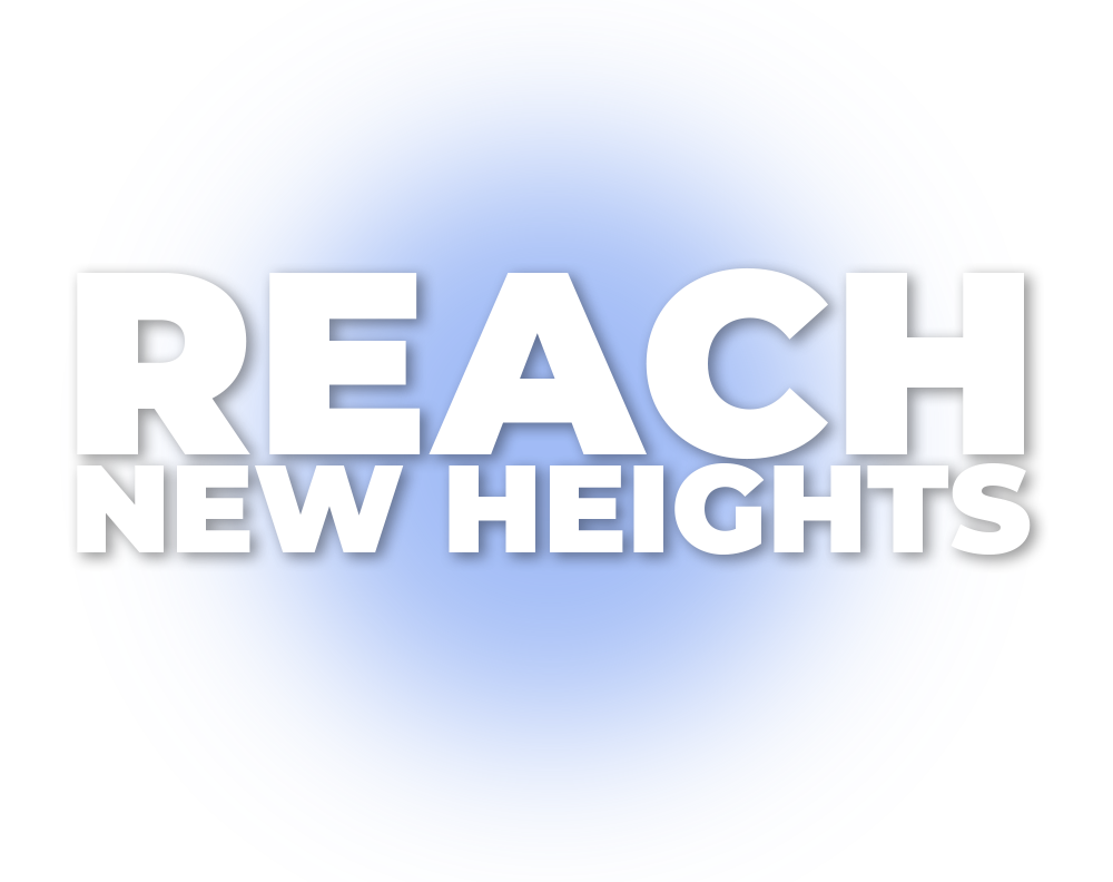 Reach New Heights